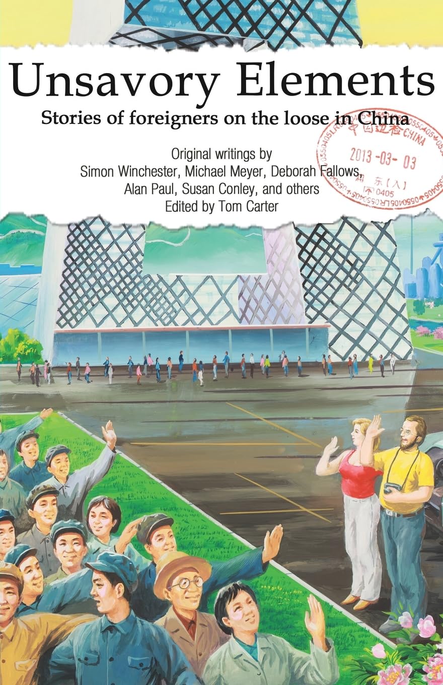 Unsavory Elements: Stories of Foreigners on the Loose in China