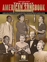 The Great American Songbook The Singers | Piano, Vocal, Guitar Songbook | 100 Timeless Standards from Iconic Pop Vocalists | Easy Sheet Music Collection for Musicians