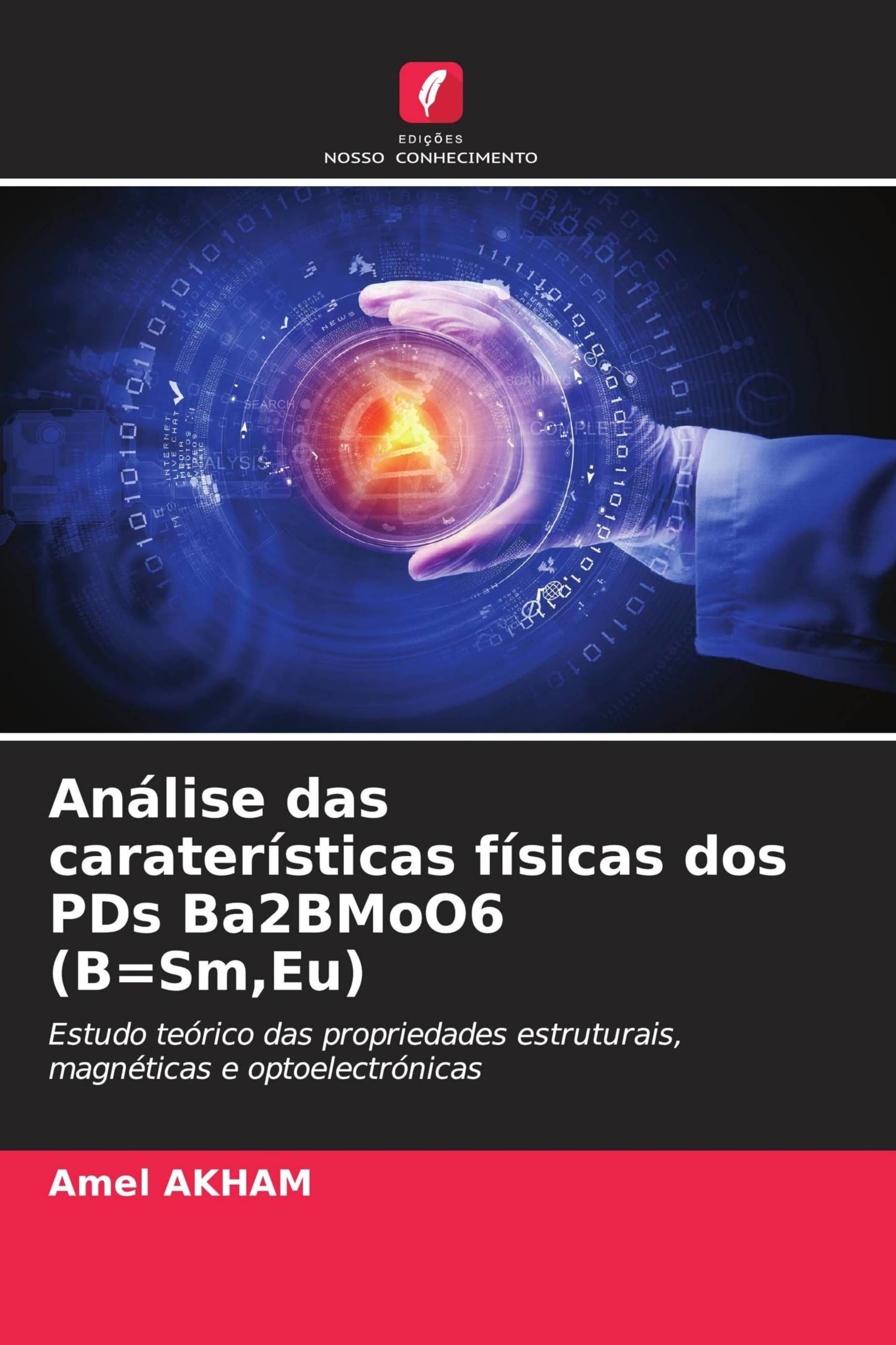 Análise das caraterísticas físicas dos PDs Ba2BMoO6 (B=Sm, Eu): Estudo teórico das propriedades estruturais, magnéticas e optoelectrónicas