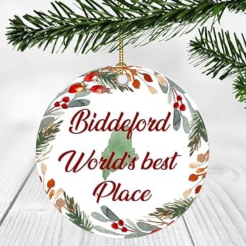 Biddeford Maine Worlds Best Place - Biddeford City Ornament Souvenir with Maine State Map Gift Gift for Family, Friend New Home Ornament 3 Inch Plastic Circle