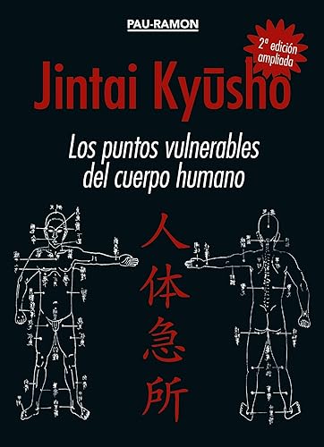 Jintai Kyusho. Los puntos vulnerables del cuerpo humano (2ª edición)