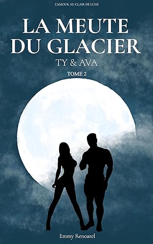 La meute du Glacier: Ty &amp; Ava