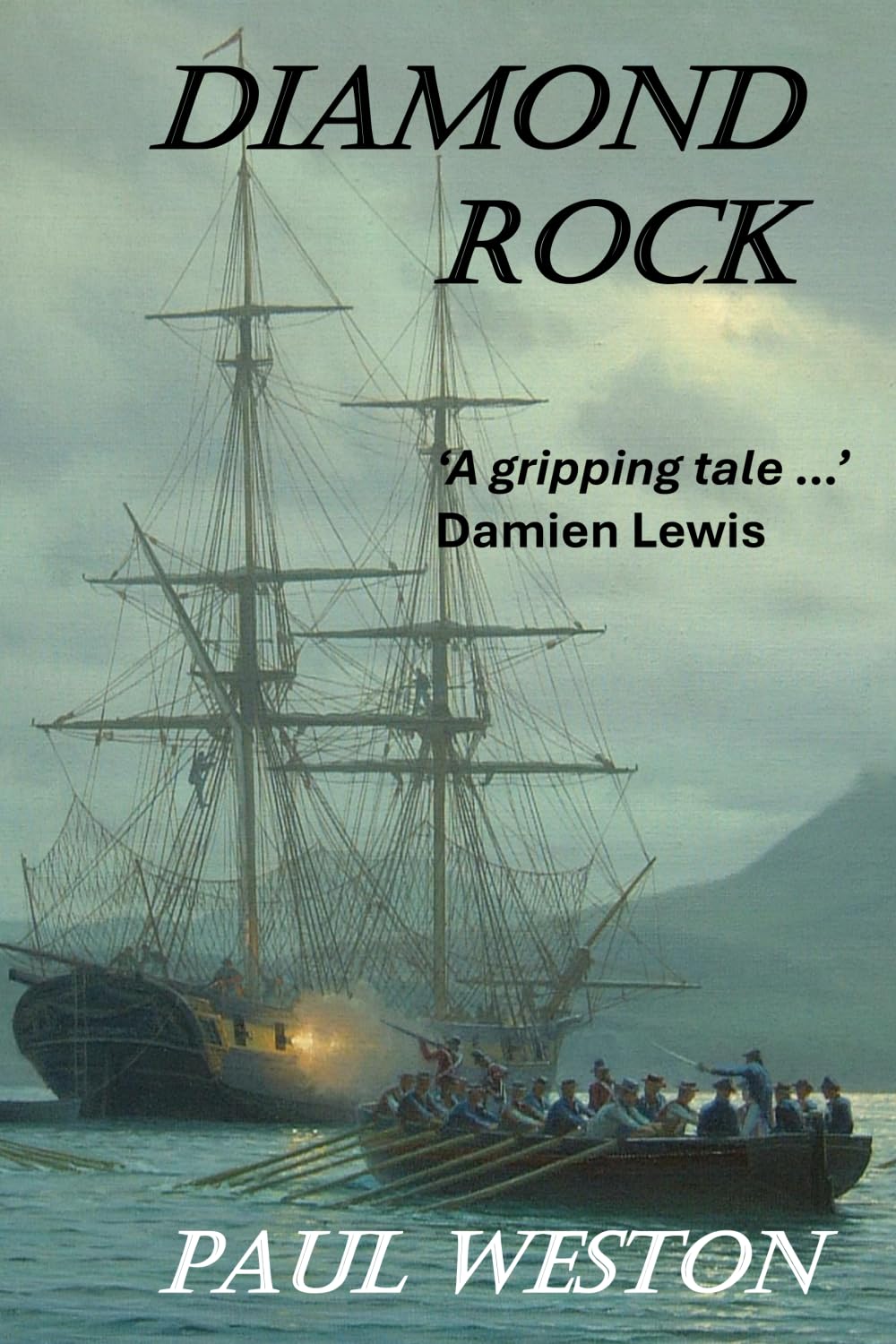 Diamond Rock (Paul Weston Historical Maritime and Naval Fiction)