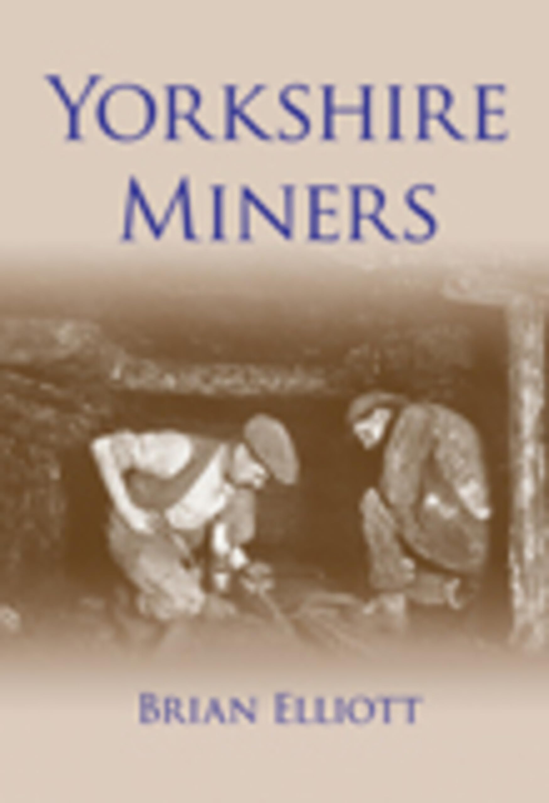 Yorkshire Miners (Britain in Old Photographs)