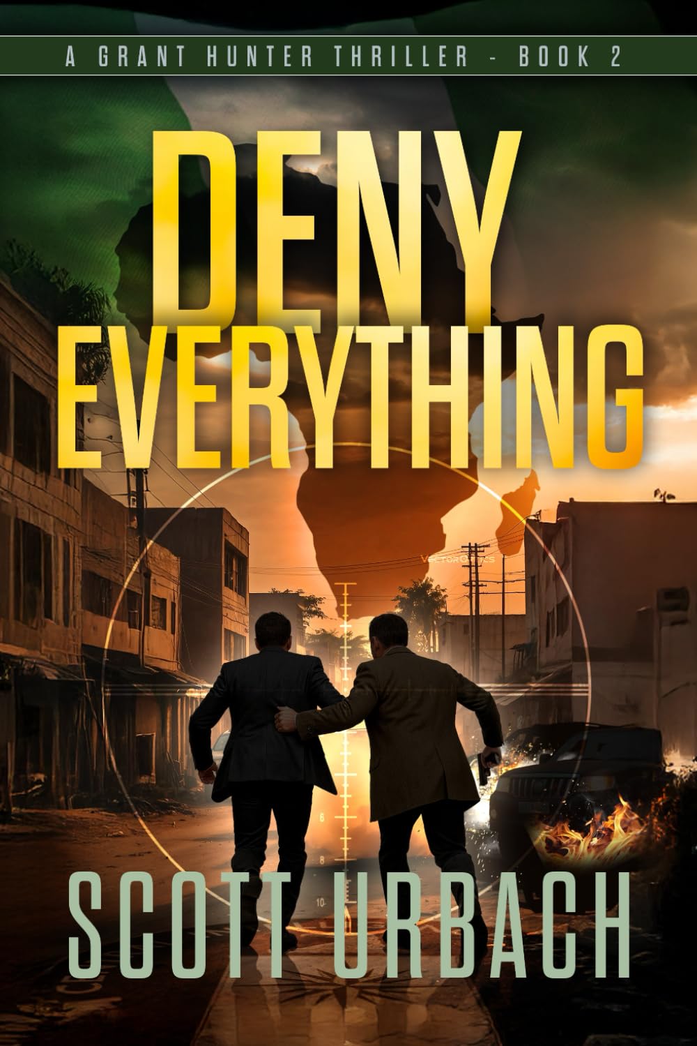 Deny Everything: A Grant Hunter Thriller Book 2