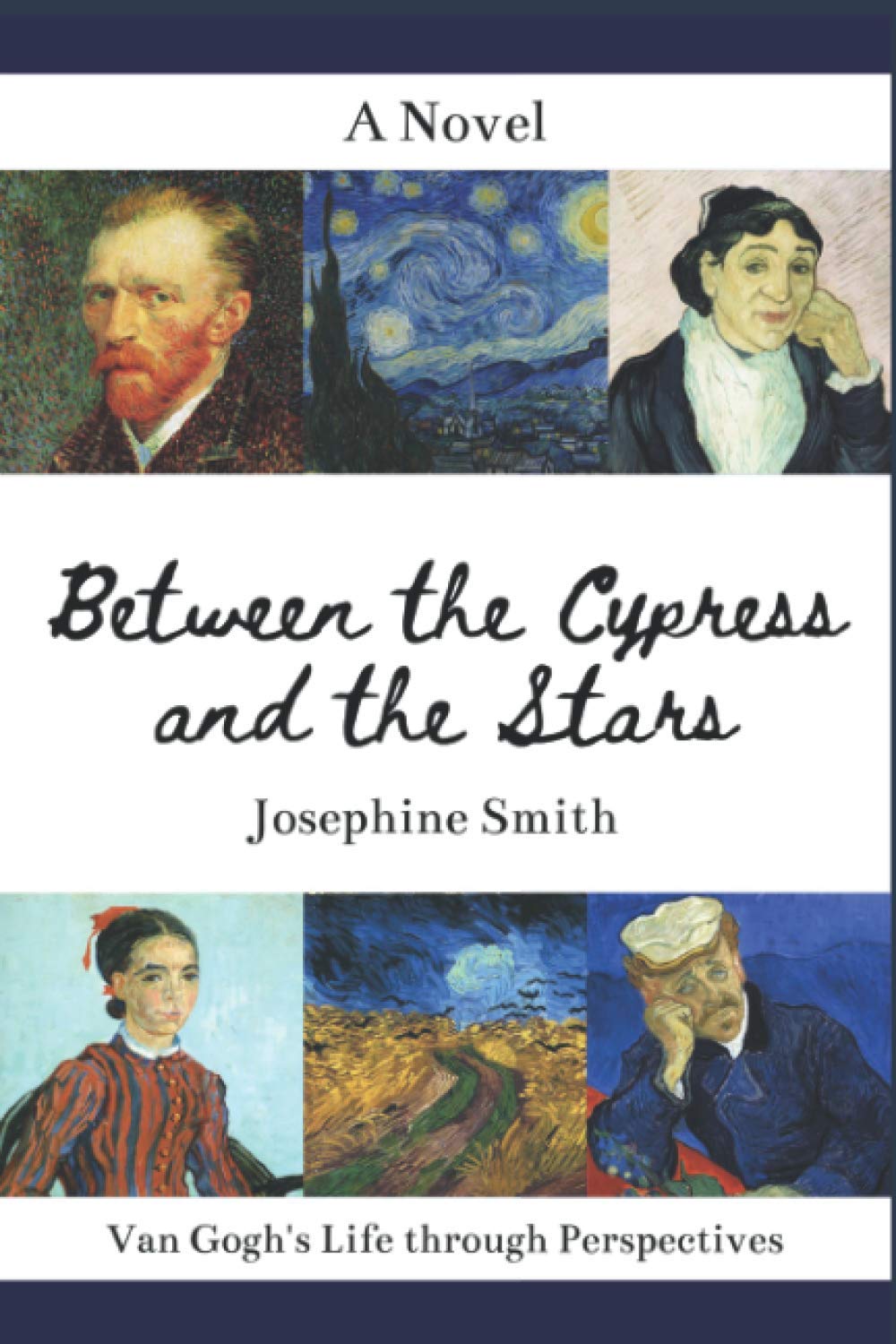 Between the Cypress and the Stars: Van Gogh's Life through Perspectives