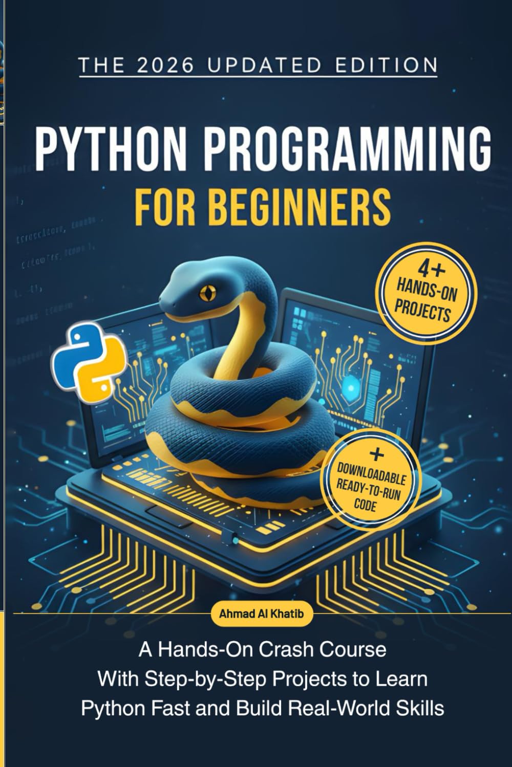 Python Programming for Beginners: A Hands-On Crash Course with Step-by-Step Projects to Learn Python Fast and Build Real-World Skills (Programming for Beginners: Step-by-Step Series)