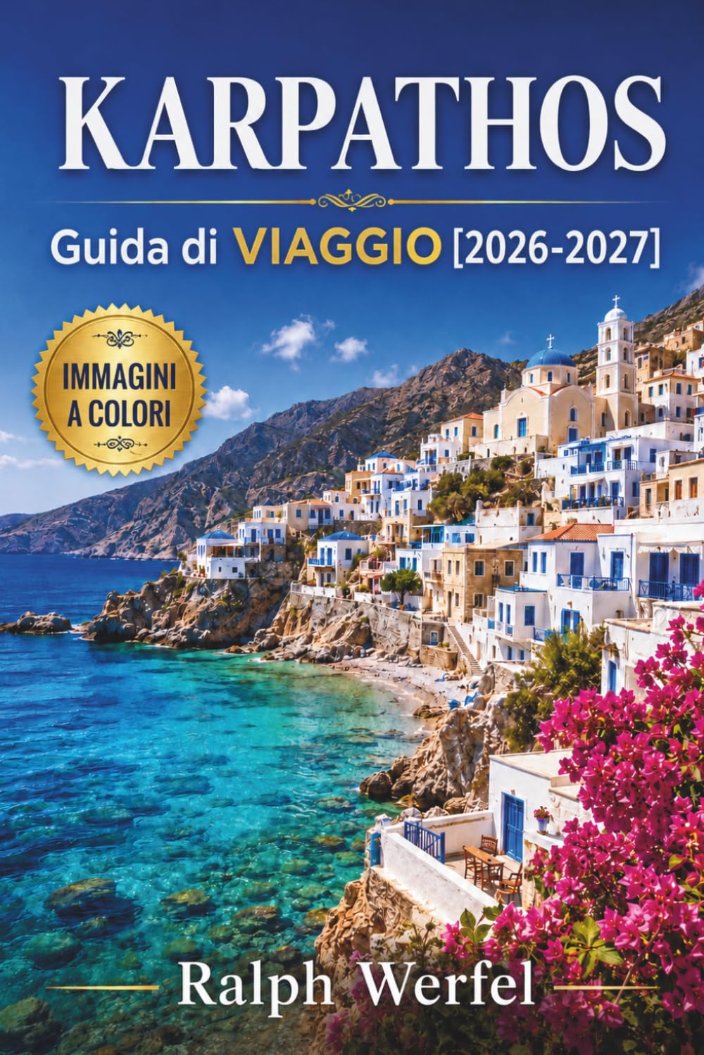 KARPATHOS GUIDA DI VIAGGIO 2026-2027: Spiagge, sentieri escursionistici, Villaggio Olympos, windsurf e itinerari per visitatori alla prima esperienza
