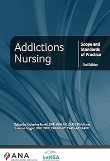 Addictions Nursing: Scope and Standards of Practice, 3rd Edition