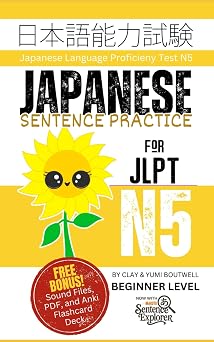 Japanese Sentence Practice for JLPT N5 Master the Japanese Language Proficiency Test N5