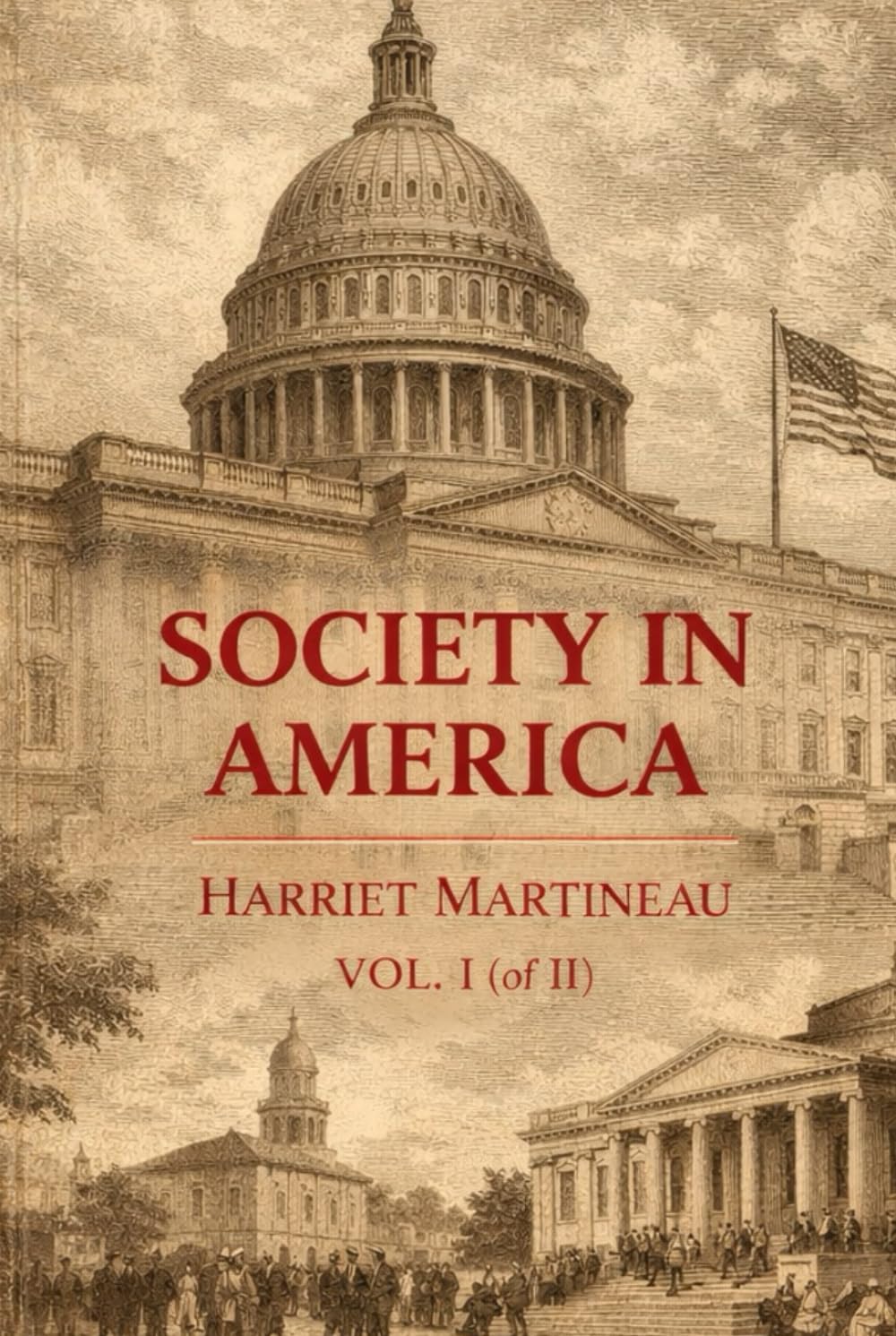 SOCIETY IN AMERICA: VOL. I. (of II)