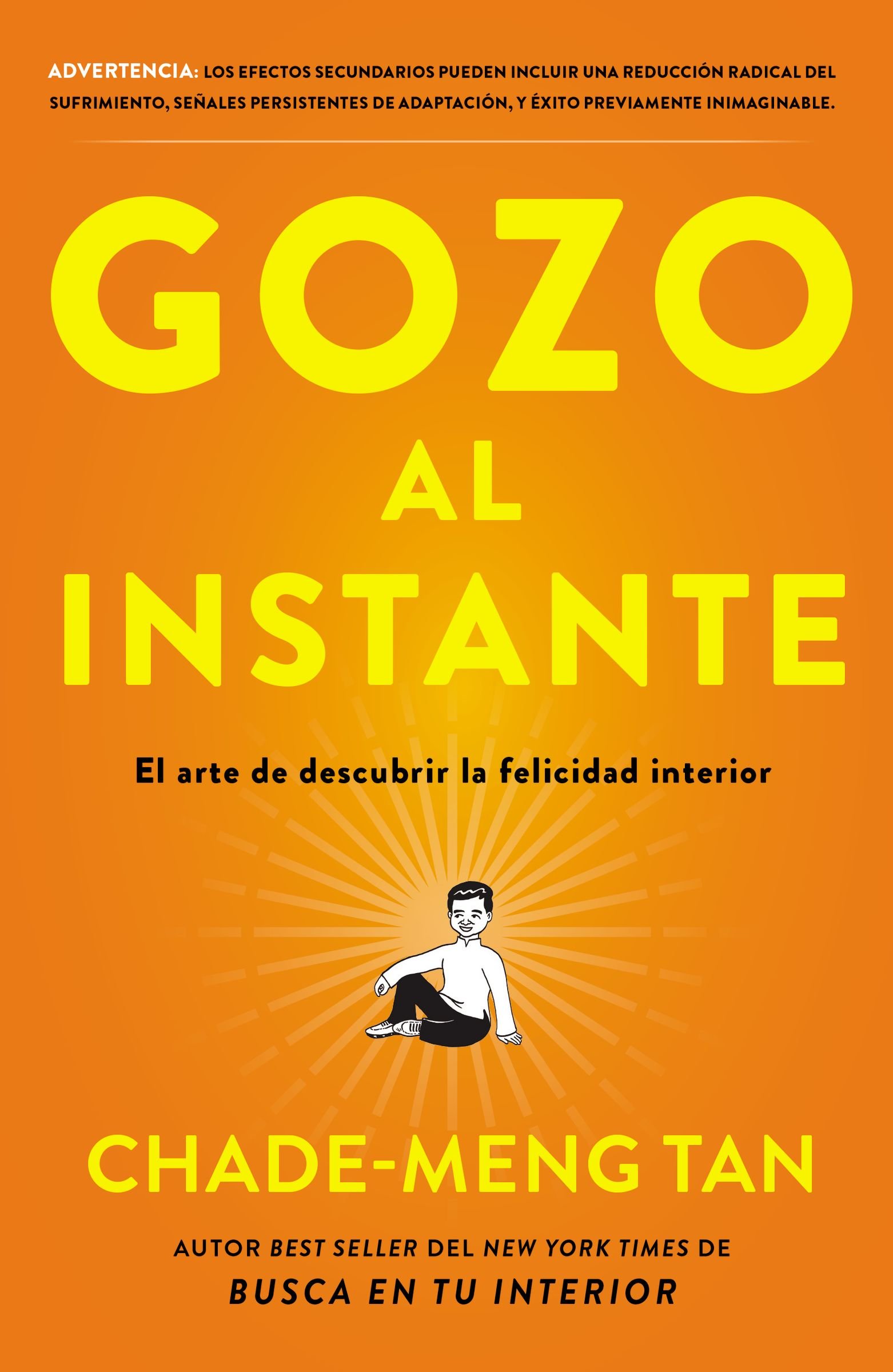 Gozo al instante: El arte de descubrir la felicidad interi (Spanish Edition)