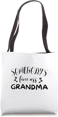 Amazon.com: Somebody's Fine Ass Grandma Funny Mama Granny Wife Women