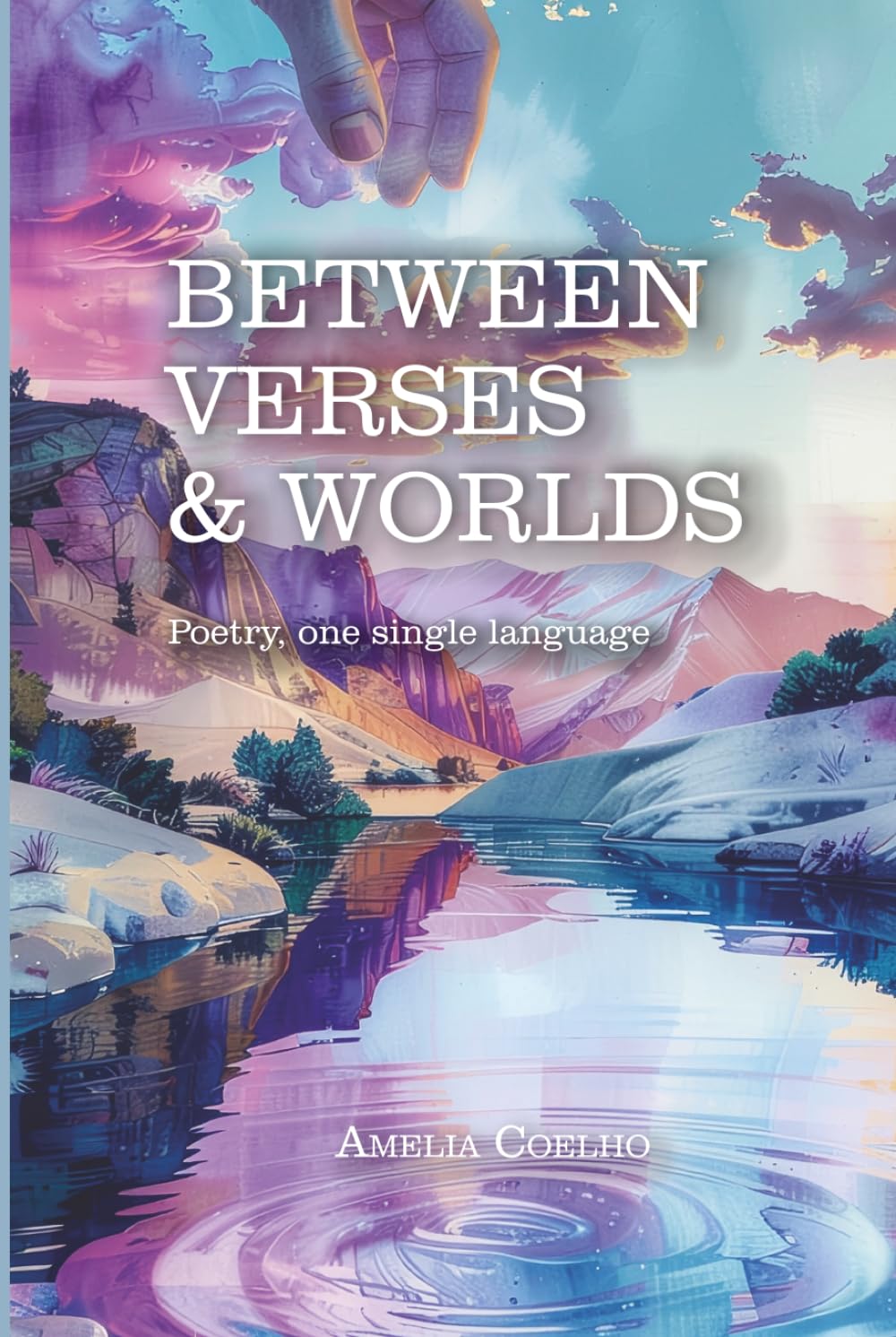 Between Verses and Worlds: Poetry, one single language