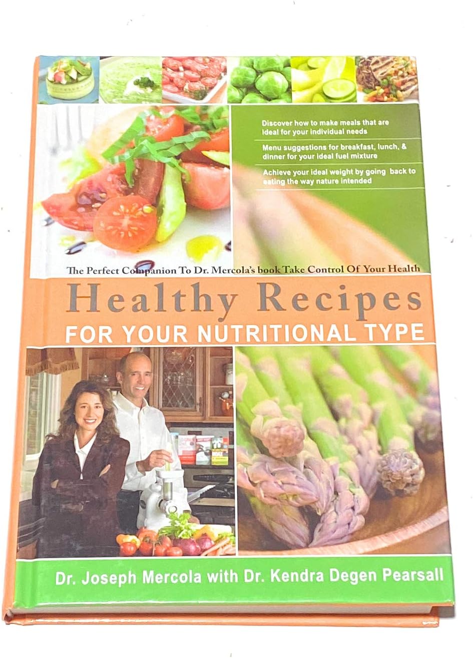 Healthy Recipes For Your Nutritional Type by Dr. Mercola