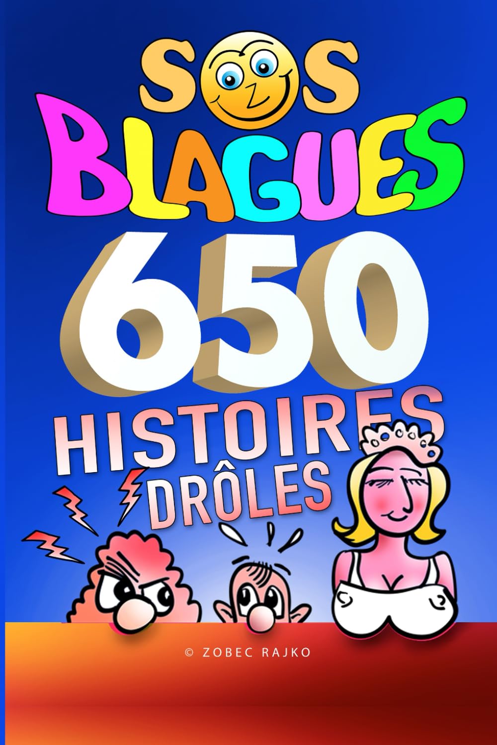 SOS BLAGUES 650 Histoires drôles