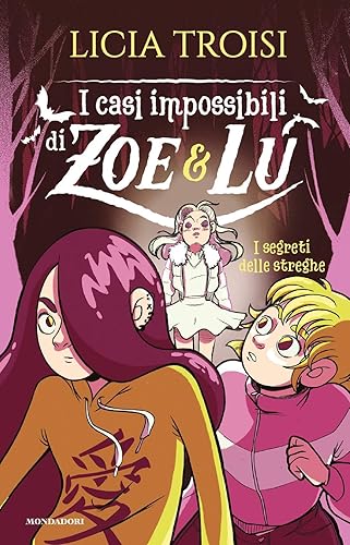 I segreti delle streghe. I casi impossibili di Zoe &amp; Lu
