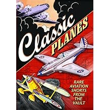 Aviation - Classic Planes Rare Aviation Shorts from the Vault