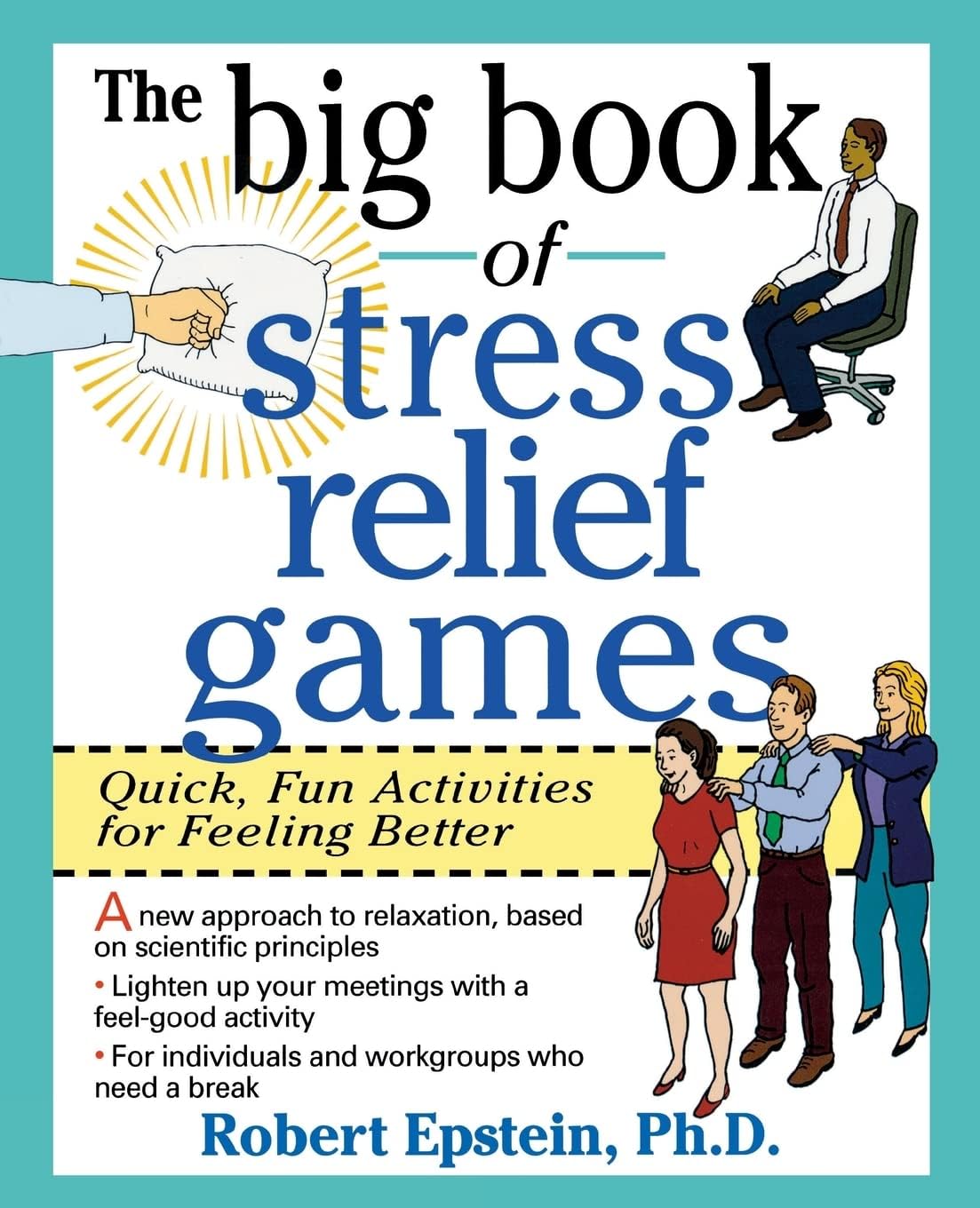The Big Book of Stress Relief Games: Quick, Fun Activities for Feeling Better