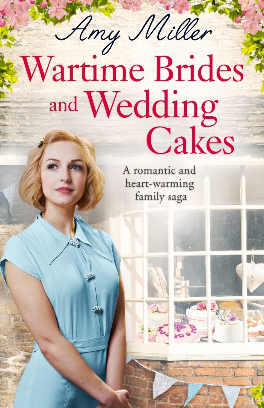 Wartime Brides and Wedding Cakes: A romantic and heartwarming fa