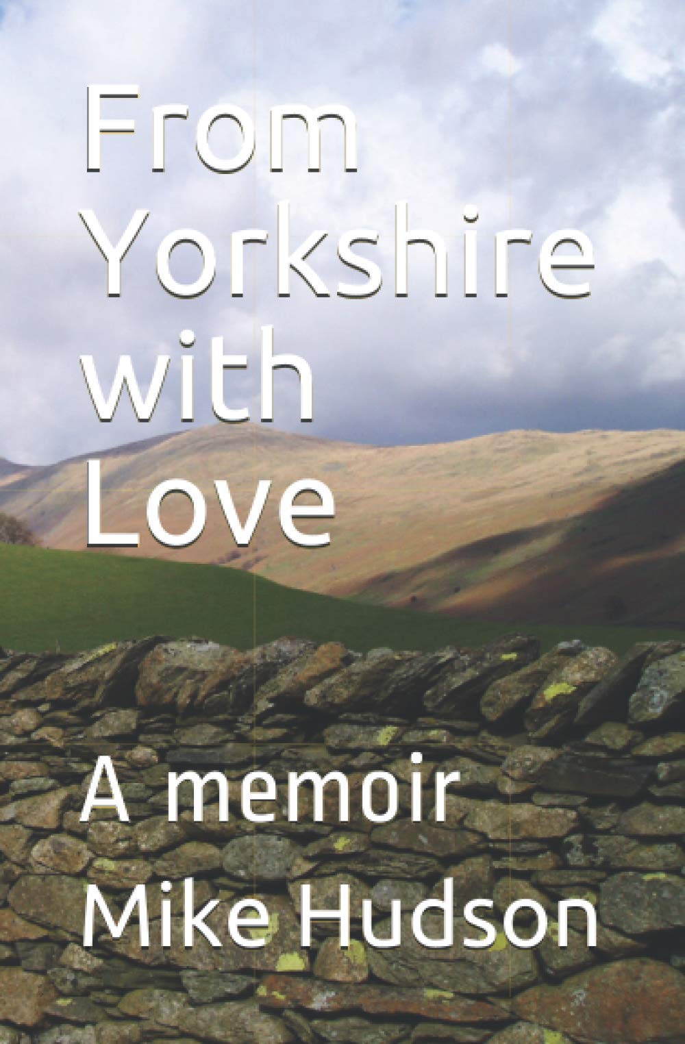 From Yorkshire with Love: A memoir