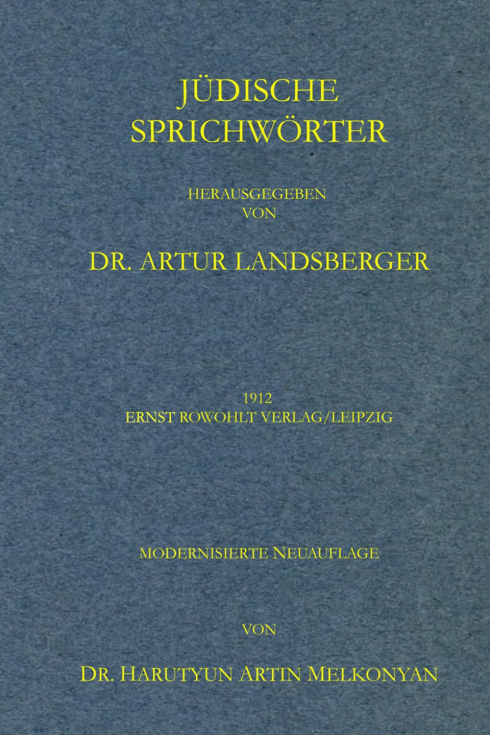 Jüdische Sprichwörter: eine Sammlung von Weisheiten und Redensarten