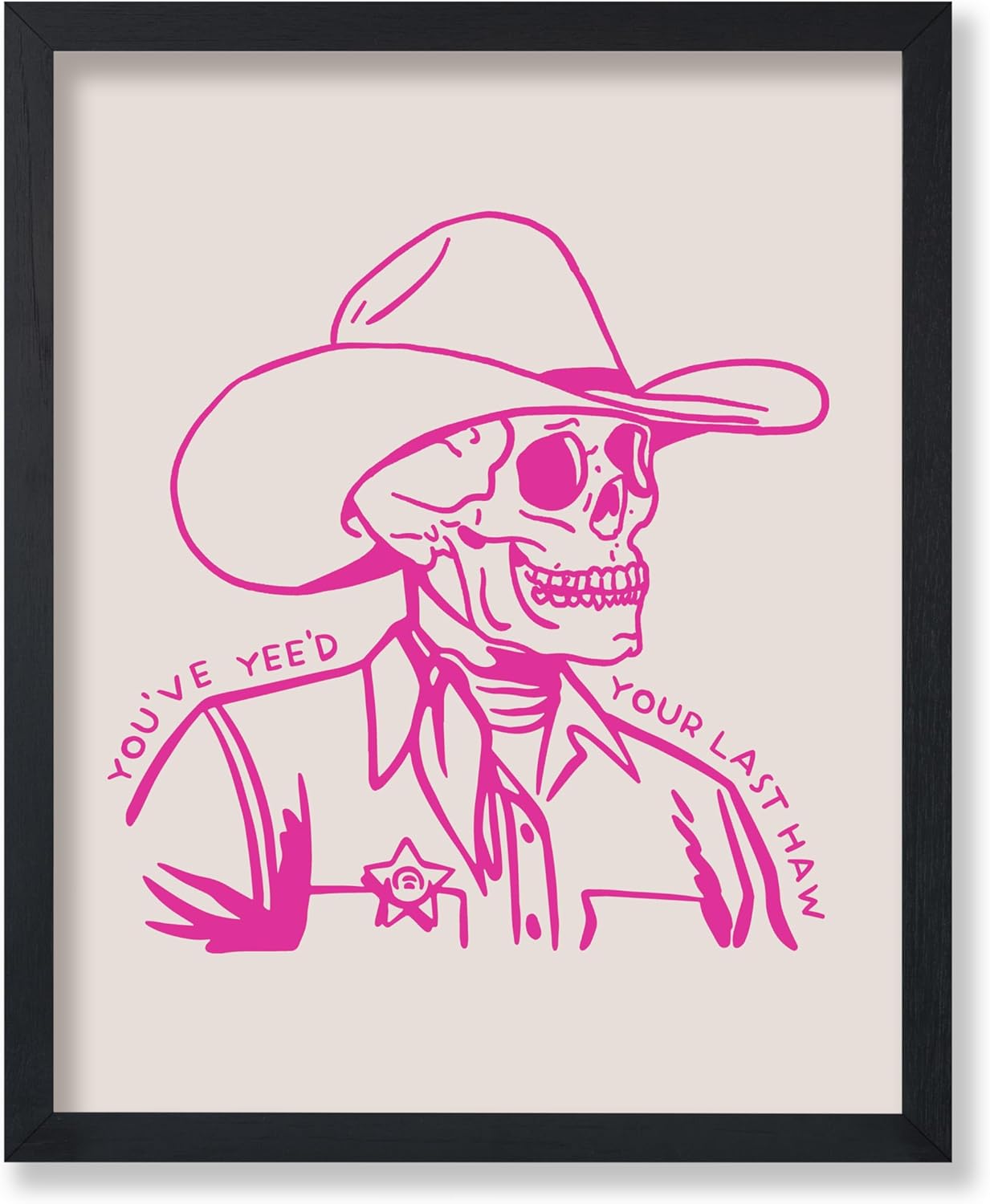 Poster Master You've Yeed Your Last Haw Print - Retro Pink Cowboy Poster - Wild West Art - Trendy Gift for Men & Women - Western Wall Decor for Dorm, Office or Living Room - 16x20 UNFRAMED Wall Art