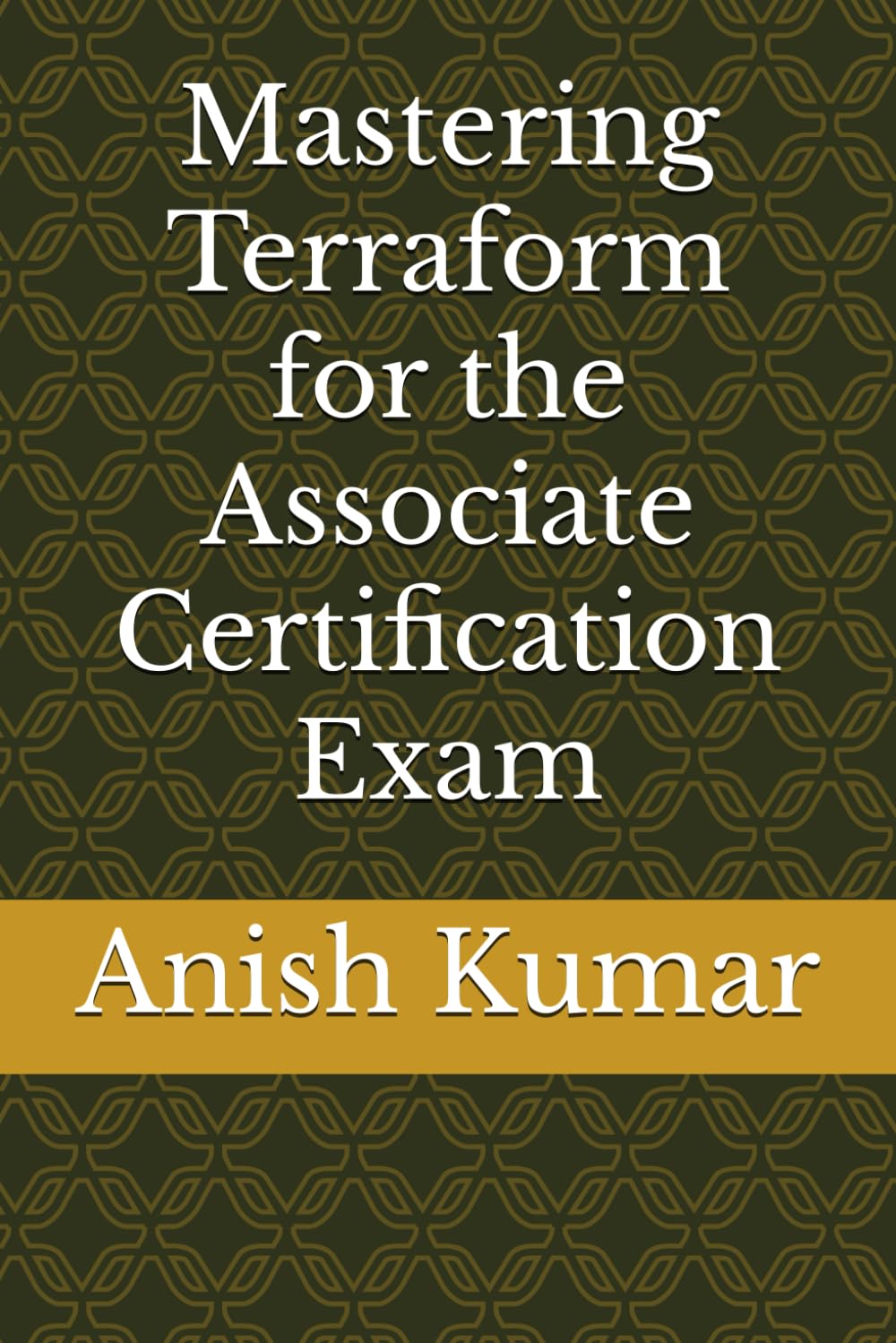 Mastering Terraform for the Associate Certification Exam