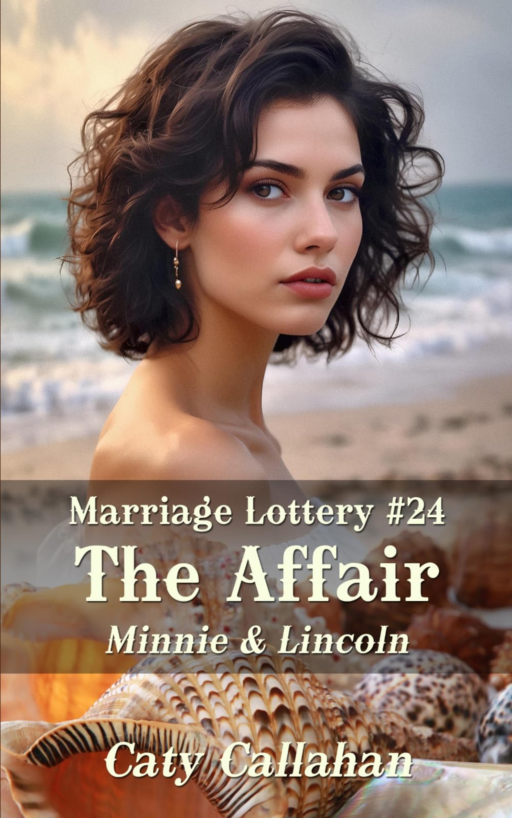 Marriage Lottery #24 The Affair: Minnie & Lincoln (Marriage Lottery series by Caty Callahan (mass market paperback))