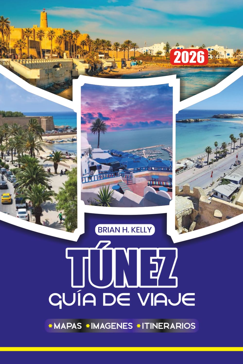 TÚNEZ GUÍA DE VIAJE 2026: Descubre la antigua Cartago, vuelos, visados, itinerarios, seguridad, comida, festivales y viajes sin estrés en la capital de Túnez
