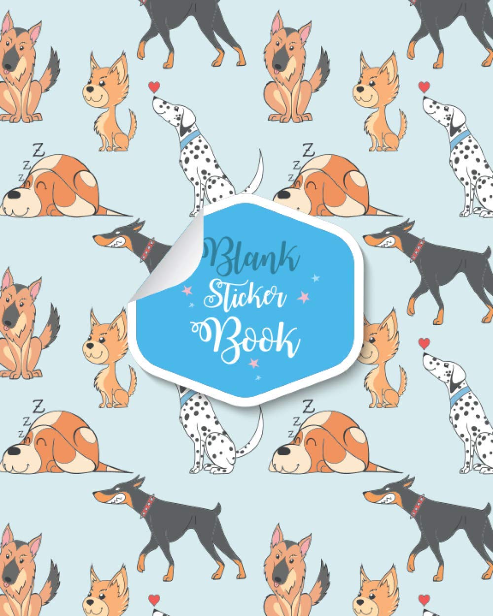 BLANK STICKER BOOK: Blank Sticker Album For Girls, Sticker Album For Collecting Stickers Adults, Cute Dogs Cover - Sticker Collecting Book – Great Gift For Birthday & Holiday.