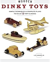 Wooden Dinky Toys: Simple Techniques & Complete Plans to Build 18 Tiny Classics