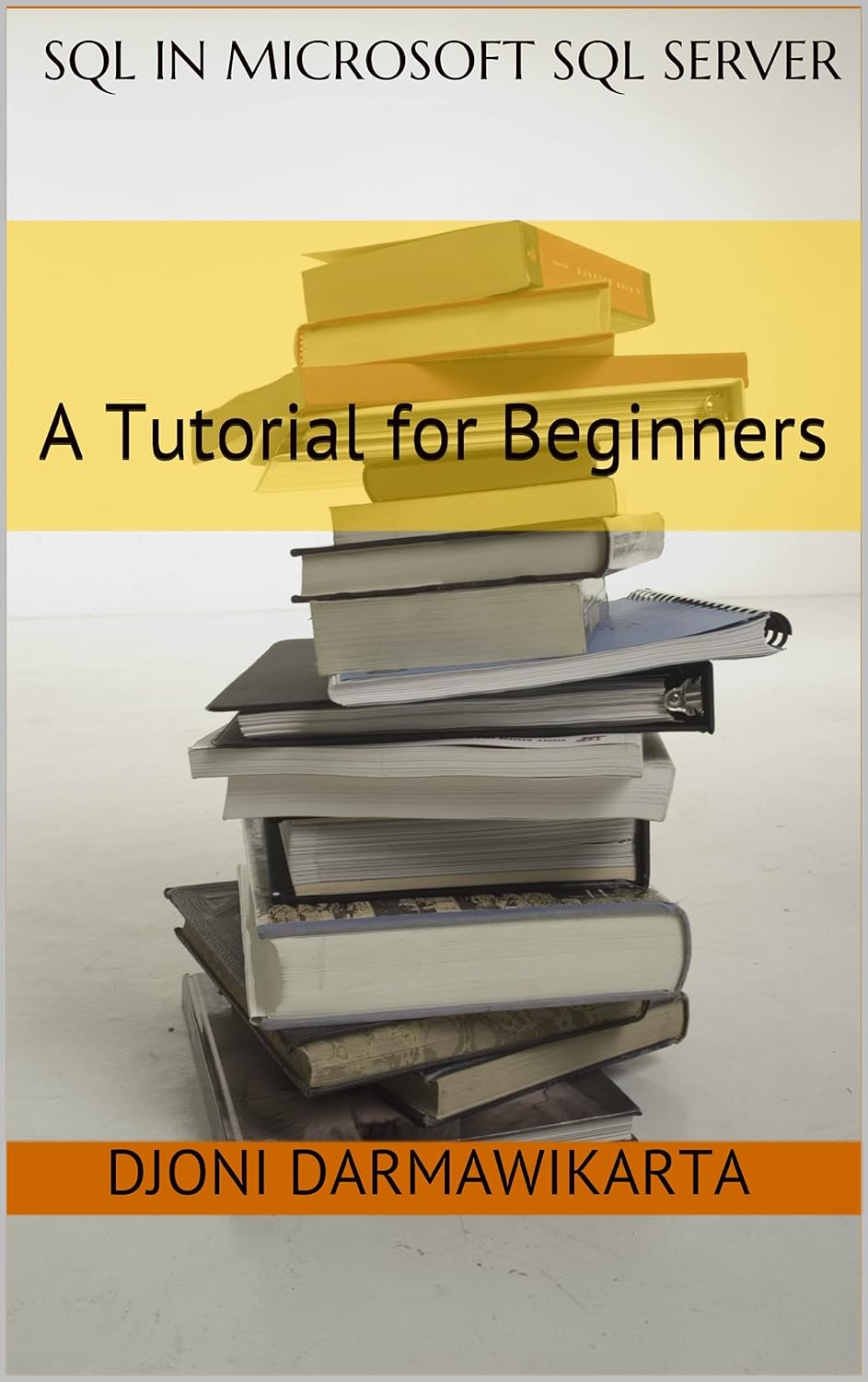 Amazon.com: SQL in Microsoft SQL Server: A Tutorial for Beginners eBook ...