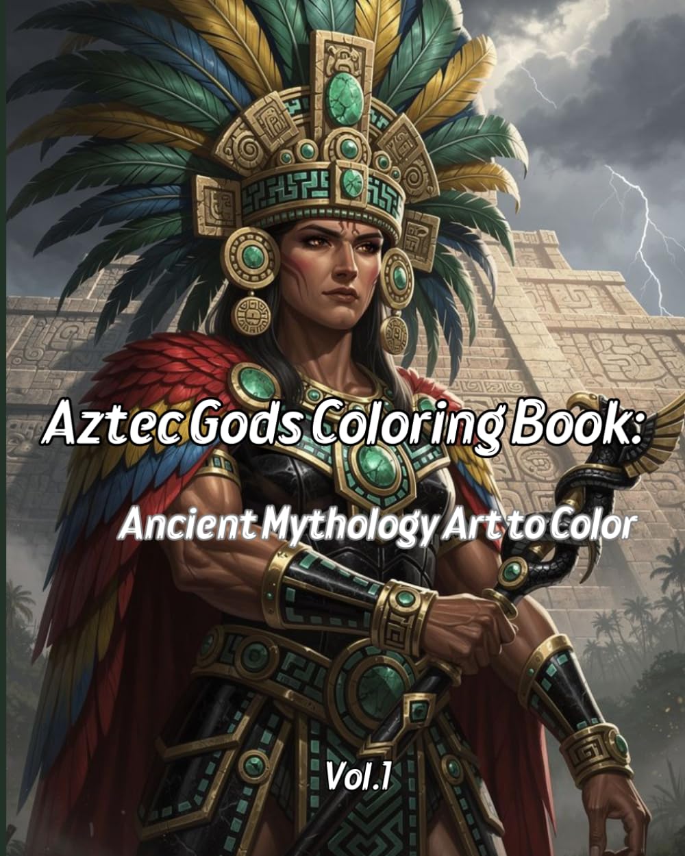 The Aztec Gods Coloring Book: Ancient Mythology Art to Color