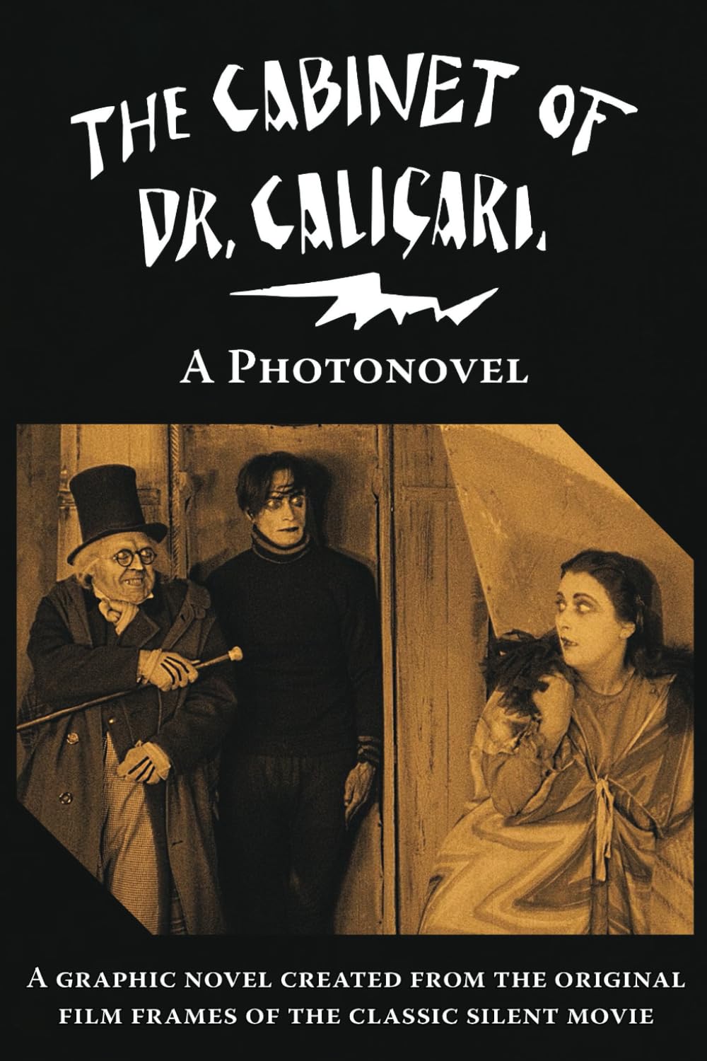 The Cabinet of Dr. Caligari. A Photonovel. (Silent Films Photonovels)