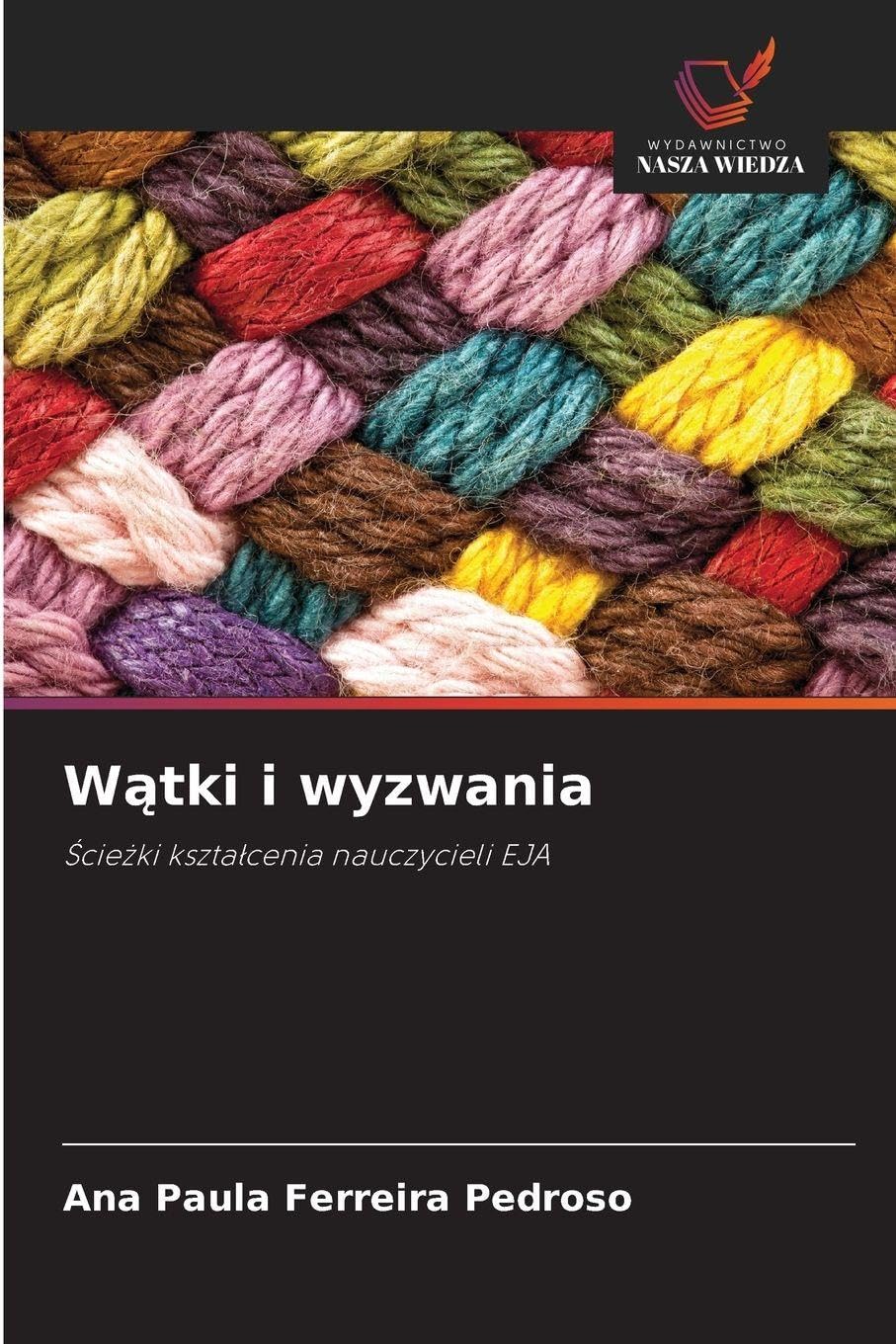 Wątki i wyzwania: ¿cie¿ki kszta¿cenia nauczycieli EJA