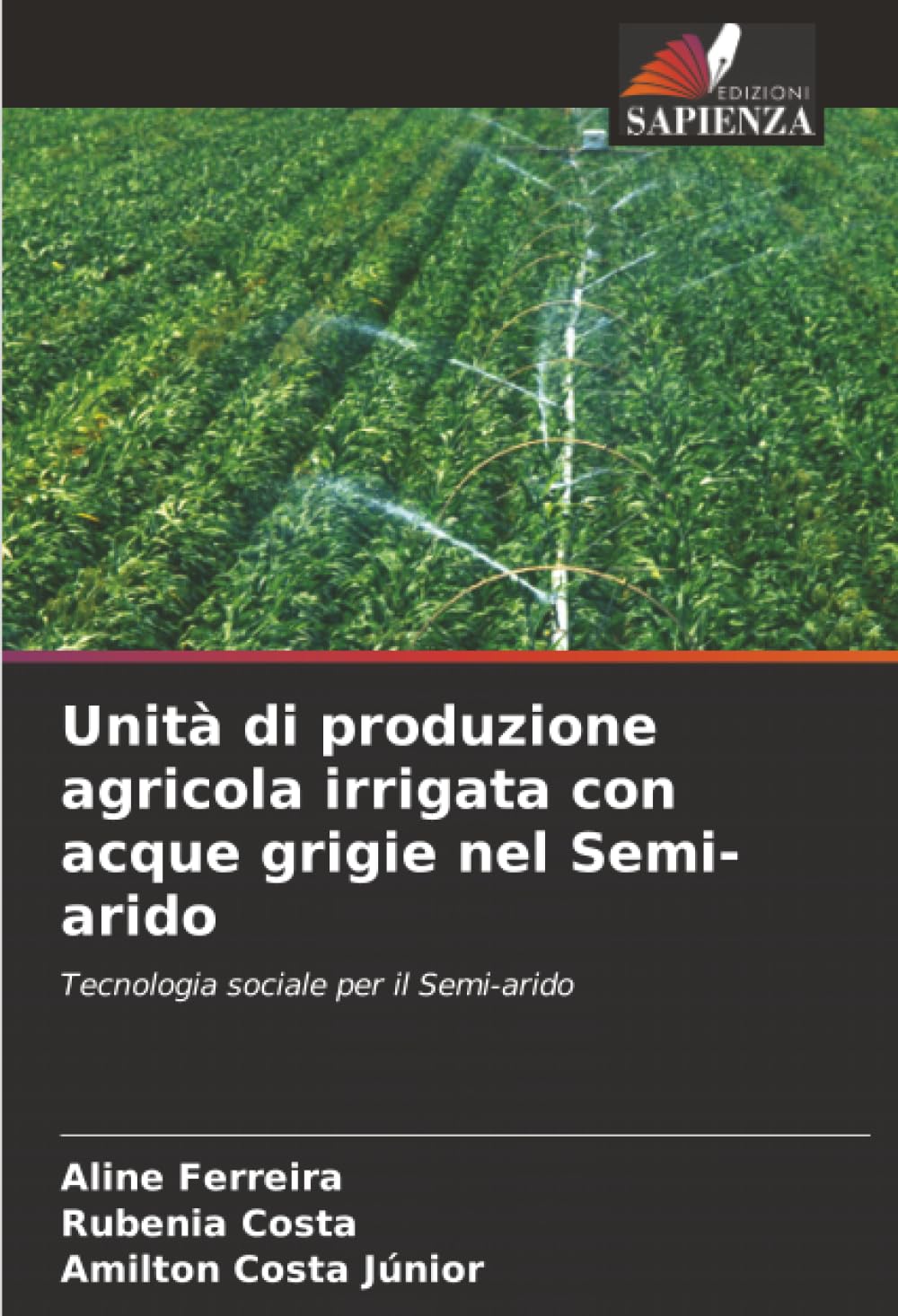 Unità di produzione agricola irrigata con acque grigie nel Semi-arido: Tecnologia sociale per il Semi-arido