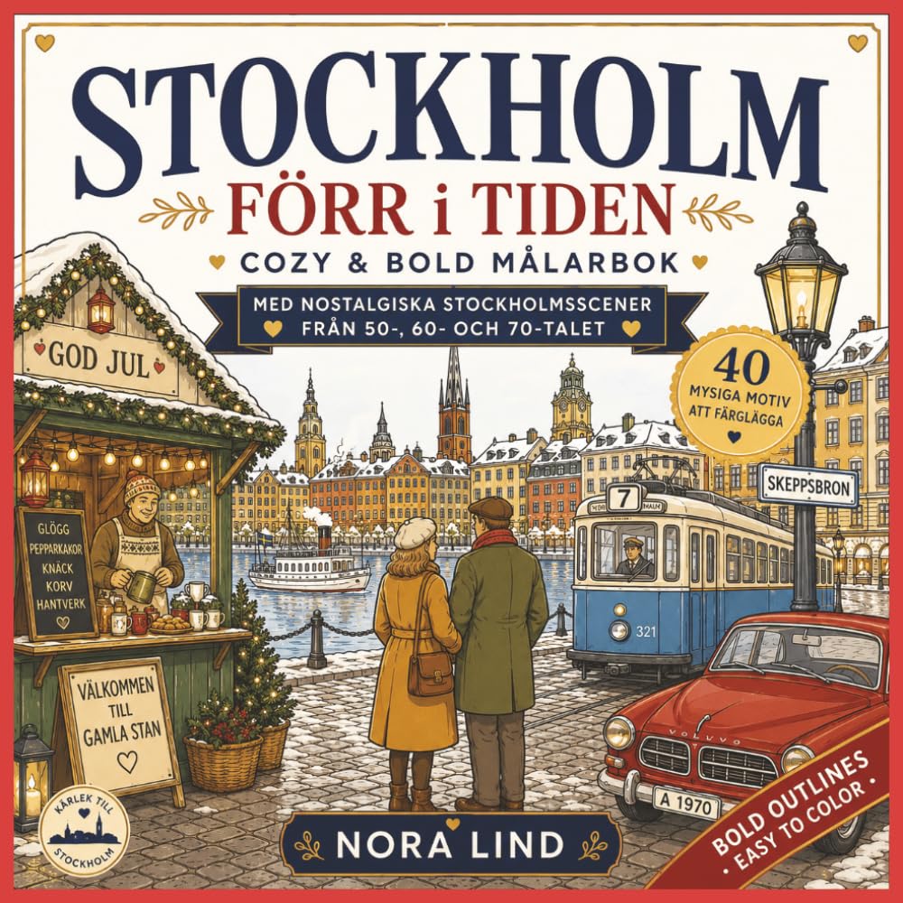 Stockholm Förr i Tiden: Cozy & Bold Målarbok med Nostalgiska Stockholmsscener från 50-, 60- och 70-talet