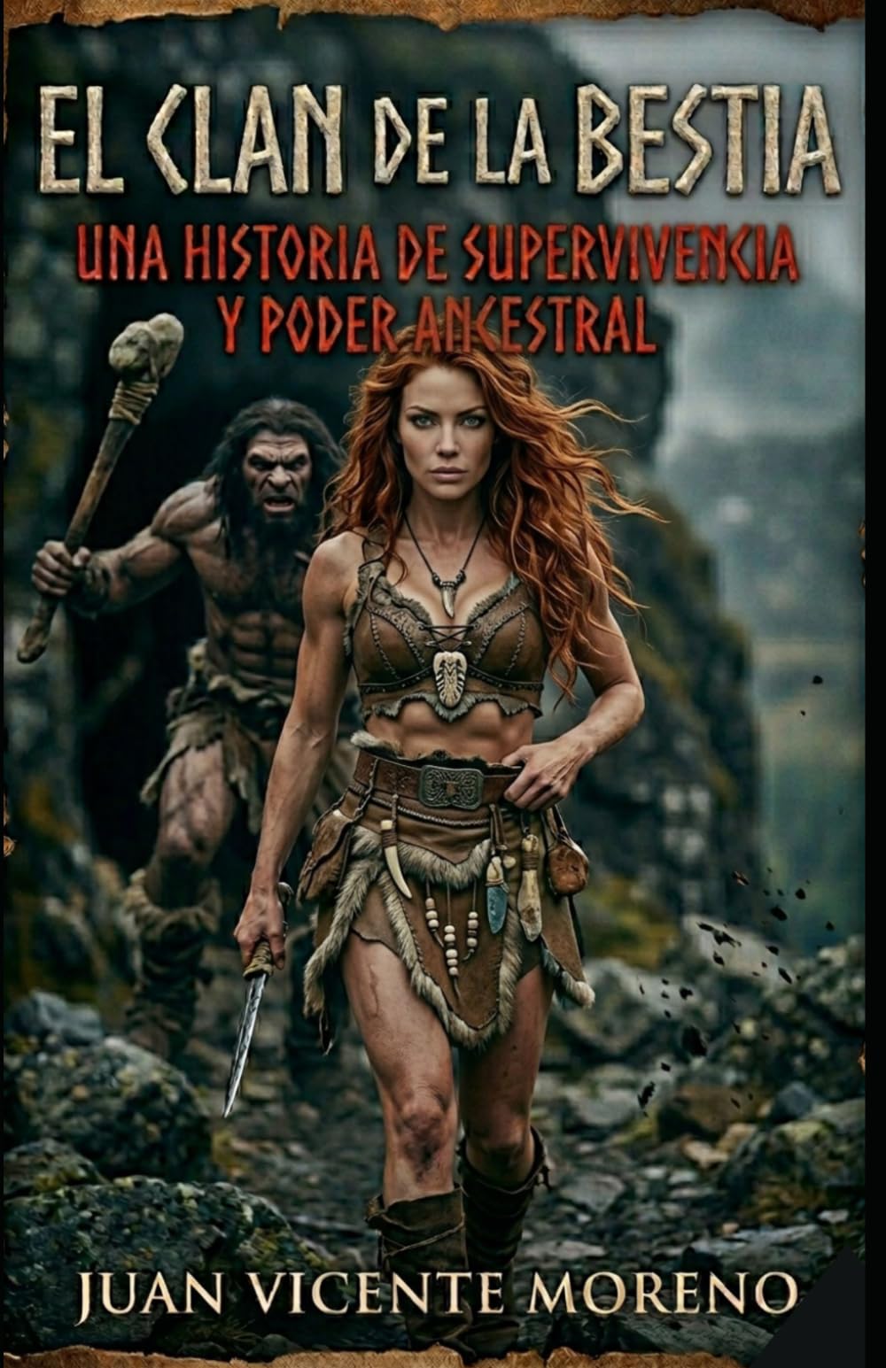 EL CLAN DE LA BESTIA: Una historia de supervivencia y poder ancestral (romane en la prehistoria en femenino lucha de razas y culturas)
