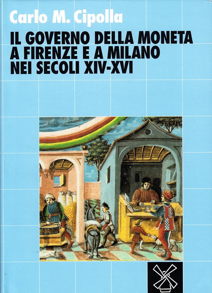Il Governo Della Moneta A Firenze E A Milano Nei Secoli XIV-XVI - 4