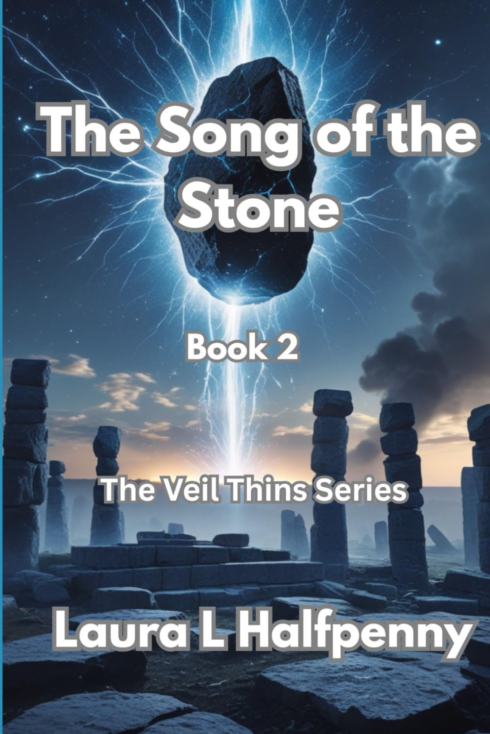 The Song of the Stone: Book 2 The Veil Thins Series