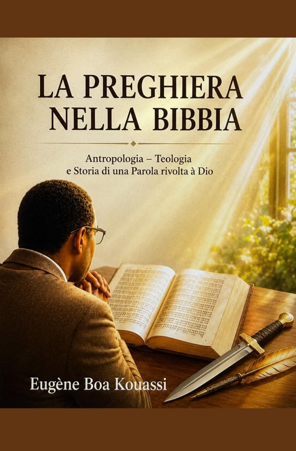 La preghiera nella Bibbia: Antropologia - Teologia e storia di una parola rivolta a Dio