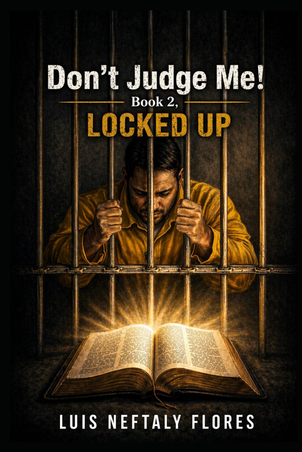 Don't Judge Me! Book 2: Locked Up (Don't Judge Me! Series)