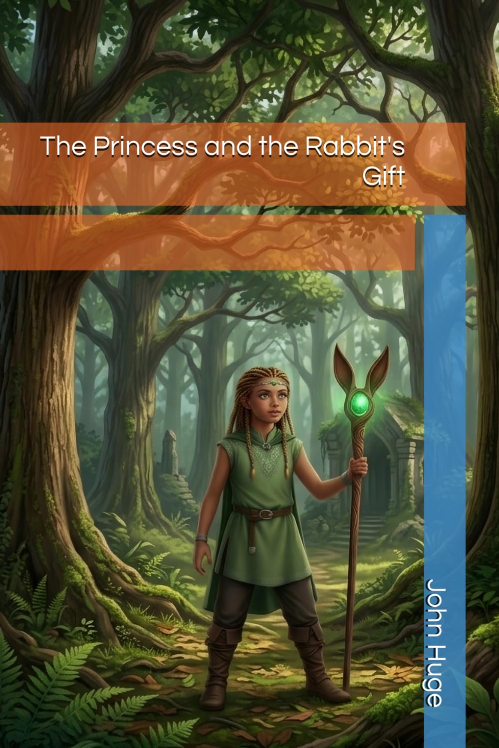 The Princess and the Rabbit's Gift (The Adventures of Londyn and The Staff of The Rabbit.)