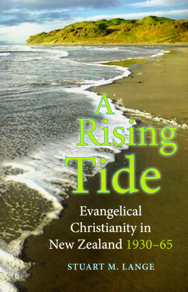 Buy A Rising Tide: Evangelical Christianity in New Zealand 1930-65 — BookShops.in