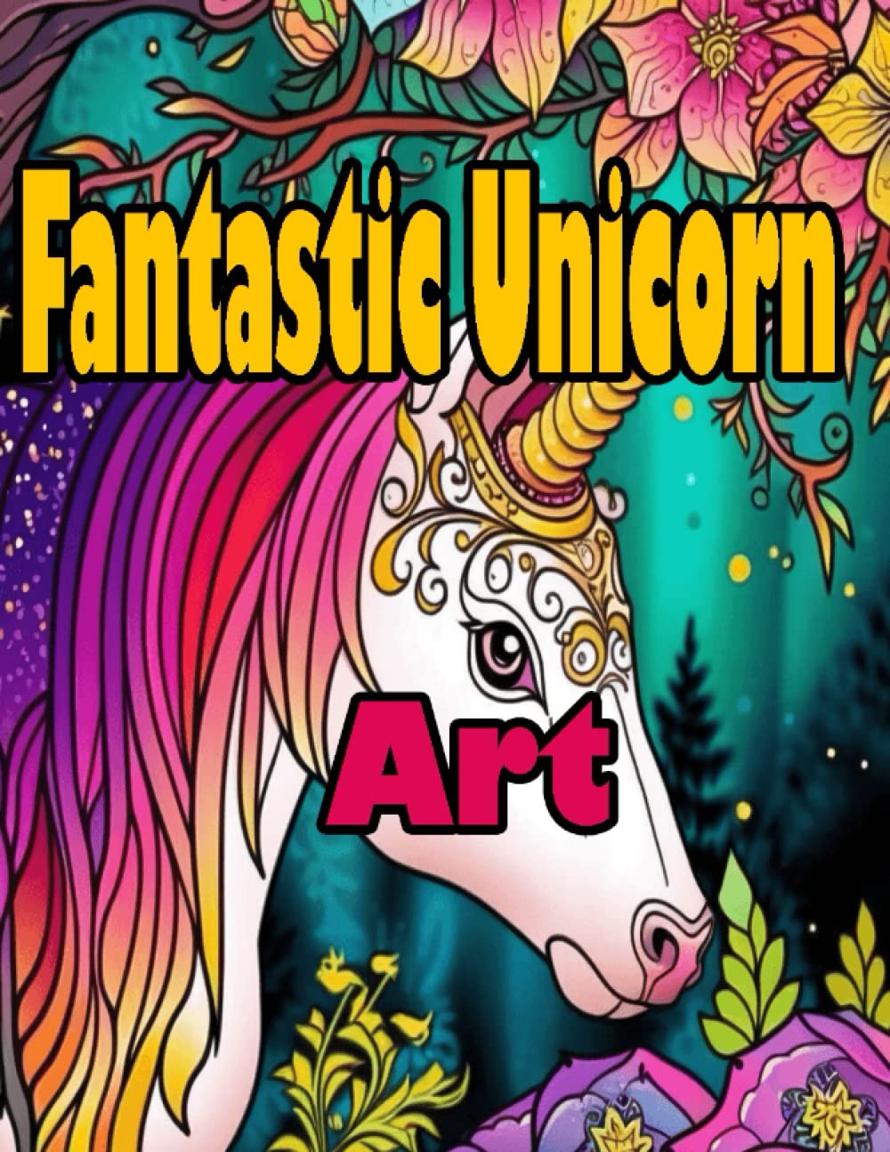 Unleash Your Child's Imagination with Fantastic Unicorn Art: A Magical and Artistic Coloring Book for Kids on Amazon