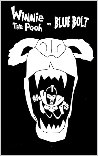 Winnie the Pooh vs Blue Bolt (Winnie the Pooh - Demon Rising Book 3)