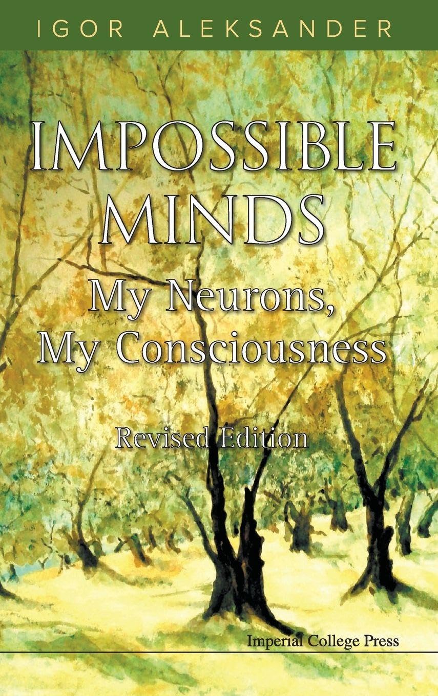 Buy Impossible Minds: My Neurons, My Consciousness: My Neurons, My Consciousness (Revised Edition) — BookShops.in
