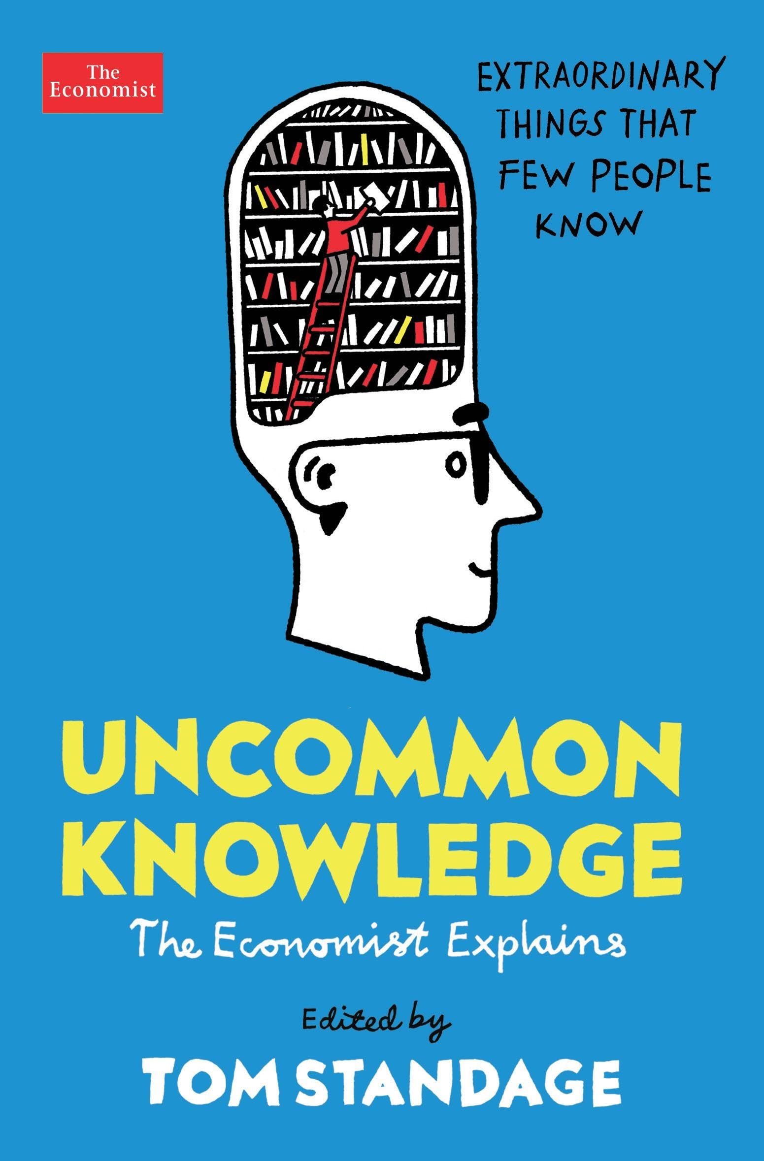 Uncommon Knowledge: Extraordinary Things That Few People Know Paperback – 7 Nov. 2019
