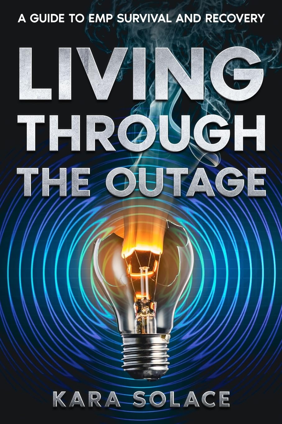 Living Through the Outage: A Guide to EMP Survival and Recovery